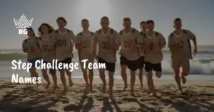 Step Challenge Team Names